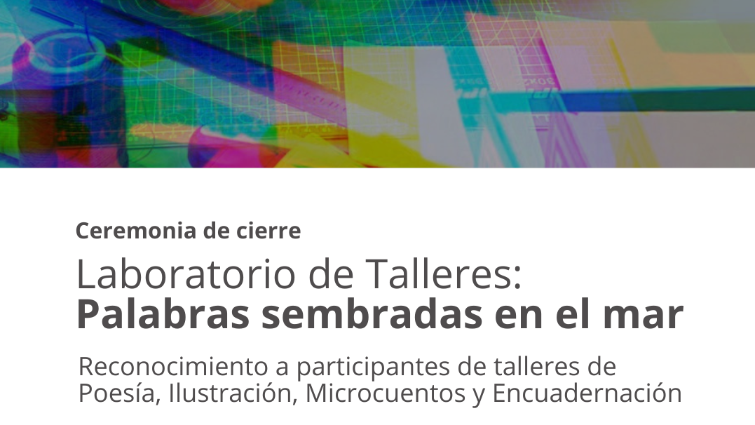 Afiche de cierre de talleres “Palabras sembradas en el mar” con fecha y lugar en la Biblioteca Regional de Los Lagos.