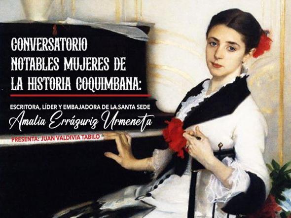 Conversatorio «Notables mujeres de la historia coquimbana: Amalia Errázuriz Urmeneta
