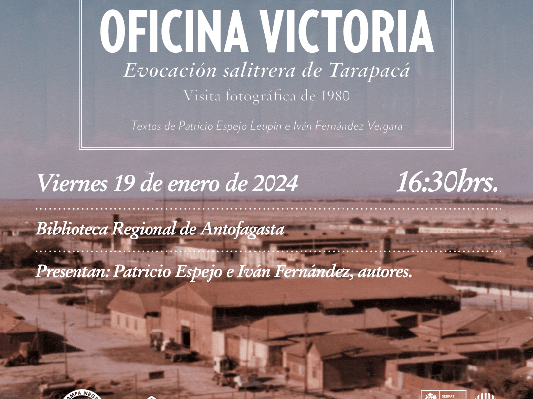 Presentación del libro «Oficina Victoria. Evocación salitrera de Tarapacá»