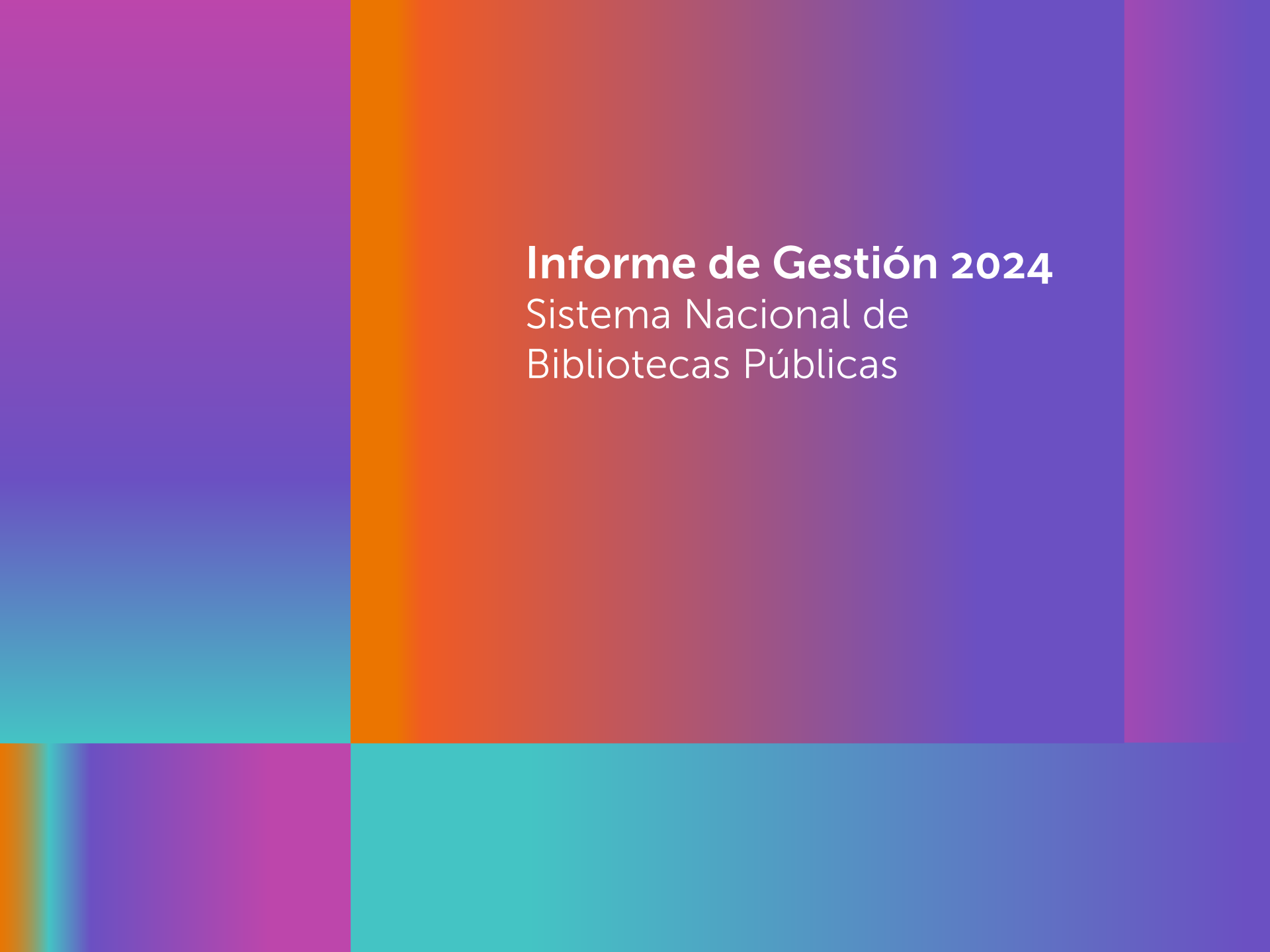Informe de Gestión 2024 Sistema Nacional de Bibliotecas Públicas
