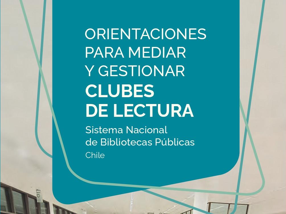 Orientaciones para mediar y gestionar clubes de lectura
