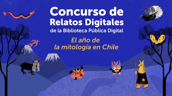 Nueva edición del Concurso de Relatos Digitales de invita a inspirarse en la mitología de Chile